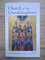 Carrie Frederick Frost - Church of our granddaughters