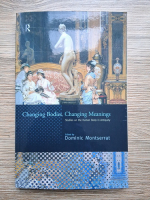 Changing bodies, changing meanings. Studies on the human body in antiquity