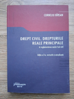 Corneliu Birsan - Drept civil. Drepturile reale principale in reglementarea noului Cod Civil (editia a 2-a)