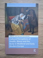 Cultural perceptions of health, illness and the body in medieval and early modern Europe