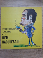 Dem Radulescu - Momente vesele cu Dem Radulescu
