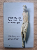 Disability and sanctity in the middle ages (edited by Stephanie Grace-Petinos, Leah Pope Parker and Alicia Spencer-Hall)