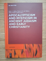 Ekstasis, volumul 7. Apocalypticism and mysticism in ancient judaism and early christianity