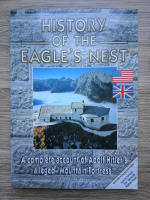 Florian M. Beierl - History of the eagle's nest. A complete account of Adolf Hitler's alleged Mountain Fortress