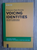 Francesco Fanti Rovetta - Voicing identities. The uses of inner speech for self-understanding