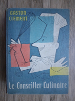 Gaston Clement - Le conseiller culinaire