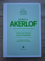 George A. Akerlof - Cartea de povesti a unui economist