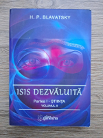H. P. Blavatsky - Isis dezvaluita, partea I. Stiinta (volumul 2)