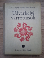 Haaz Sandor - Udvarhelyi varrottasok. Cusaturi si broderii traditionale secuiesti din zona Odorhei