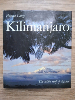 Harald Lange - Kilimanjaro. The white roof of Africa
