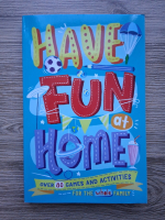 Have fun at home. Over 80 games and activities for the whole family