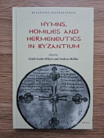 Hymns, Homilies and hermeneutics in byzantium