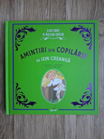 Ion Creanga - Amintiri din copilarie