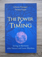 Johanna Paungger - The power of timing. Living in harmony with natural and lunar rhythms