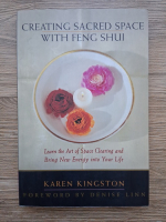 Karen Kingston - Creating sacred space with Feng Shui. Learn the art of space clearing and bring new energy into your life