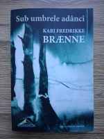 Kari Fredrikke Braenne - Sub umbrele adanci
