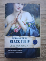 Lauren Willig - The masque of the black tulip
