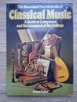 Lionel Salter - The illustrated encyclopedia of classic music. A guide to composers and recommended recordings
