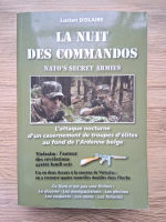 Lucien Dislaire - La nuit des commandos. Nato's secret armies