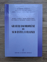 Maria Marin, Iulia Margarit - Graiuri dacoromane in sud-estul Ucrainei
