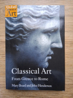 Mary Beard, John Henderson - Classical art. From Greece to Rome
