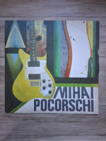 Mihai Pocorschi - Mihai Pocorschi