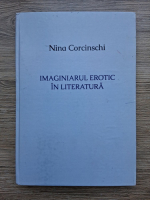 Nina Corcinschi - Imaginarul erotic in literatura