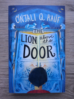 Onjali Q. Rauf - The lion above the door