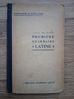 Othon Reimann, Henri Goelzer - La premiere grammaire latine (1926)