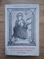 P. Paul Marie de la Croix - L'Evangile de Jean et son temoignage spirituel