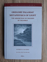 Patricia Calvario - Gregory Palamas' metaphysics of light. The absorption of the body by the spirit