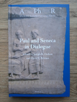 Paul and Seneca in dialogue (edited by Joseph R. Dodson and David E. Briones)