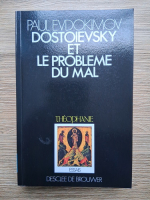 Paul Evdokimov - Dostoievsky et le probleme du mal