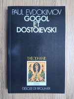 Paul Evdokimov - Gogol et Dostoievski