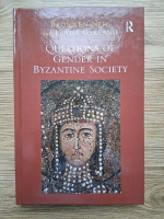 Questions of gender in byzantine society (edited by Bronwen Neil and Lynda Garland)