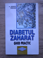Rodica Perciun - Diabetul zaharat. Ghid practic