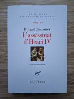Roland Mousnier - L'assassinat d'Henri IV