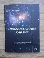 Serghei Nikolaevici Lazarev - Diagnosticarea karmei, volumul 11. Sfarsitul dialogului (minima uzura)
