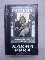 Serghei Nikolaevici Lazarev - Diagnosticarea karmei, volumul 2. Karma pura (uzata)