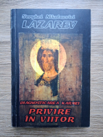Serghei Nikolaevici Lazarev - Diagnosticarea karmei, volumul 4. Privire in viitor (putin uzata)