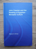 Steven D. Driver - John Cassian and the reading of egyptian monastic culture