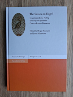 The senses on edge? Overstrained and fading sensory perception in graeco-roman literature