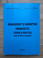 Valentina Soroceanu, Adriana Elena Taerel - Management si marketing farmaceutic. Teorie si practica
