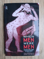 When men were men. Masculinity, power and identity in classical antiquity