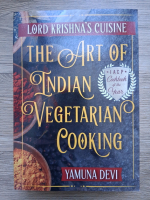 Yamuna Devi - Lord Krishna's cuisine. The art of indian vegetarian cooking
