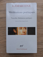 Alphonse de Lamartine - Meditations poetiques. Nouvelles meditations poetiques 
