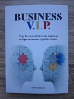 Andy Szekely - Andy Szekely - Business V.I.P. Cum formeaza liderii de business echipe autonome si performante
