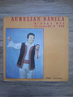 Aurelian Banica - Mindra mea cu floare-n par