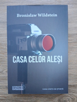 Bronislaw Wildstein - Casa celor alesi