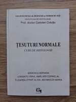 Coriolan Cotutiu - Tesuturi normale. Curs de histologie